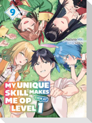 My Unique Skill Makes Me OP even at Level 1 Vol 9 (light novel)