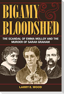 Bigamy and Bloodshed