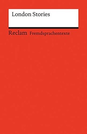 Barth, Adolf (Hrsg.). London Stories. Reclam Philipp Jun., 2003.