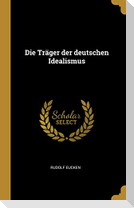 Die Träger Der Deutschen Idealismus
