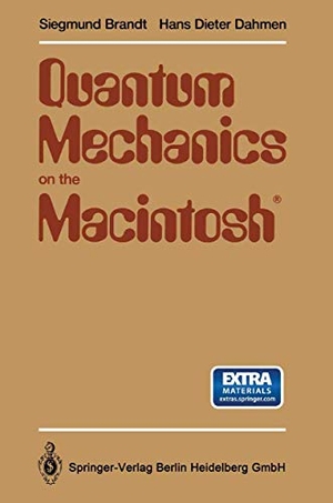Dahmen, Hans Dieter / Siegmund Brandt. Quantum Mechanics on the Macintosh® - With two Program Diskettes. Springer Berlin Heidelberg, 1991.