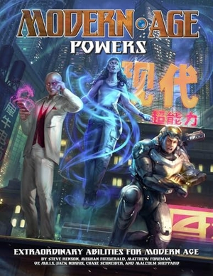 Kenson, Steve / Malcolm Sheppard. Modern Age Powers - Extraordinary Abilities for the Modern Age RPG. Green Ronin Publishing, 2025.