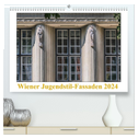 Wiener Jugendstil-Fassaden (hochwertiger Premium Wandkalender 2024 DIN A2 quer), Kunstdruck in Hochglanz