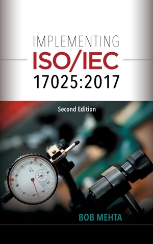 Mehta, Bhavan. Implementing ISO/IEC 17025 - 2017. ASQ Quality Press, 2019.