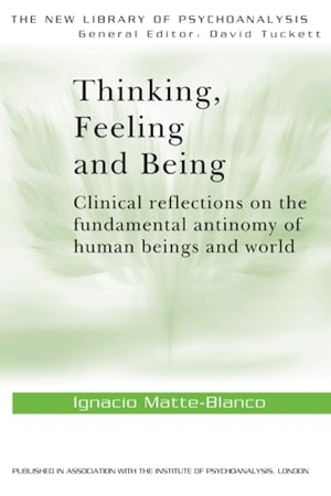 Matte-Blanco, Ignacio. Thinking, Feeling, and Being. Routledge, 1988.
