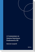 A Commentary on Quintus Smyrnaeus Posthomerica XII