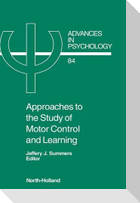 Approaches to the Study of Motor Control and Learning