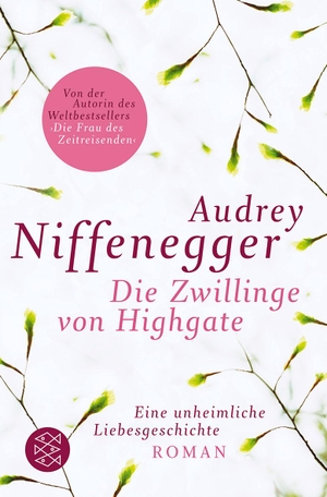 Audrey Niffenegger / Brigitte Jakobeit. Die Zwillinge von Highgate - Ein unheimliche Liebesgeschichte. FISCHER Taschenbuch, 2011.