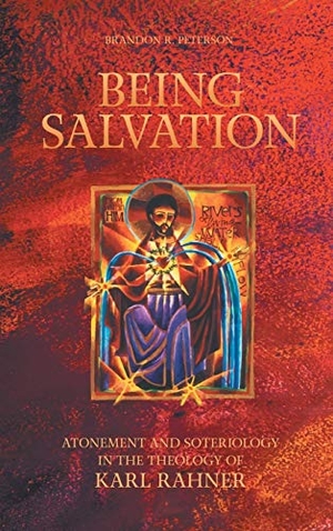 Peterson, Brandon. Being Salvation - Atonement and Soteriology in the Theology of Karl Rahner. Augsburg Fortress Publishing, 2017.