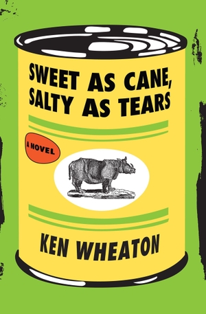 Wheaton, Ken. Sweet as Cane, Salty as Tears. OPEN ROAD MEDIA, 2014.