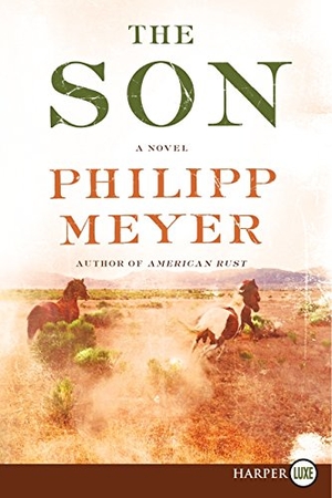 Meyer, Philipp. Son LP, The. HarperCollins, 2017.