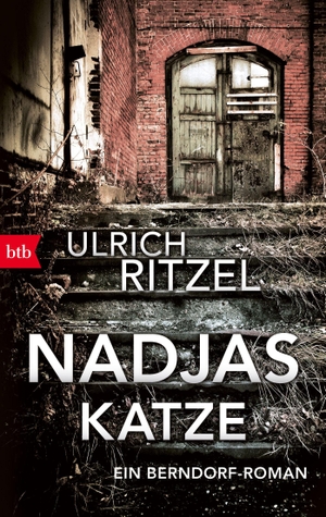 Ritzel, Ulrich. Nadjas Katze - Ein Berndorf-Roman. btb Taschenbuch, 2017.