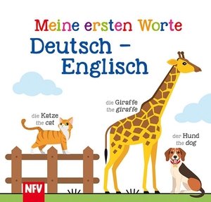Meine ersten Worte Deutsch - Englisch - Pappebuch. Neuer Favorit Verlag, 2022.