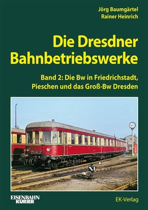 Heinrich, Rainer / Jörg Baumgärtel. Die Dresdner Bahnbetriebswerke Band 2 - Die Bw in Friedrichstadt,Pieschen und das Groß-Bw Dresden. Ek-Verlag EisenbahnKurier, 2026.