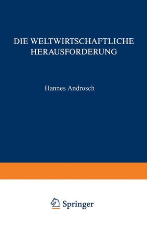 Androsch, Hannes. Die Weltwirtschaftliche Herausforderung - ¿ und Konsequenzen für die Unternehmenspolitik. Gabler Verlag, 1990.