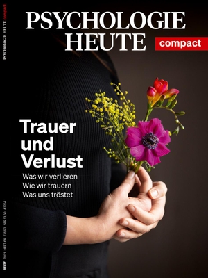 Psychologie Heute Compact 64: Trauer und Verlust - Was wir verlieren - Wie wir trauern - Was uns tröstet. Julius Beltz GmbH, 2022.