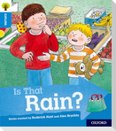 Oxford Reading Tree Explore with Biff, Chip and Kipper: Oxford Level 3: Is That Rain?