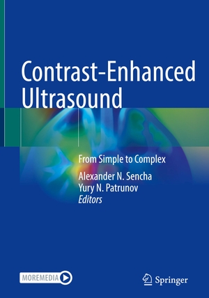 Patrunov, Yury N. / Alexander N. Sencha (Hrsg.). Contrast-Enhanced Ultrasound - From Simple to Complex. Springer International Publishing, 2022.