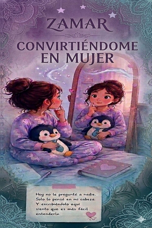 Zamar. Convirtiéndome en Mujer. Independently published, 2026.