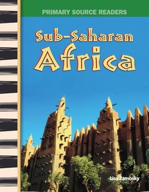 Zamosky, Lisa. Sub-Saharan Africa. Teacher Created Materials, 2007.