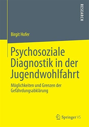 Hofer, Birgit. Psychosoziale Diagnostik in der Jugendwohlfahrt - Möglichkeiten und Grenzen der Gefährdungsabklärung. Springer Fachmedien Wiesbaden, 2013.