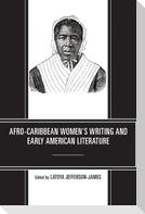Afro-Caribbean Women's Writing and Early American Literature