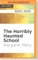 The Horribly Haunted School