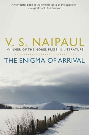 Naipaul, V. S.. The Enigma of Arrival - A Novel in Five Sections. Macmillan Publishers Int Ltd - MDL, 2011.