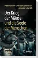 Der Krieg der Mäuse und die Seele der Menschen