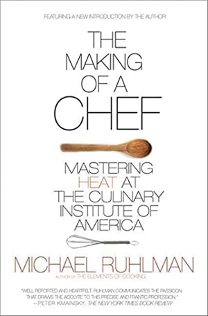 Ruhlman, Michael. The Making of a Chef - Mastering Heat at the Culinary Institute of America. Henry Holt & Company, 2009.