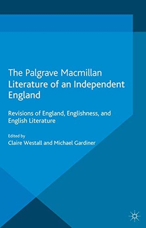 Gardiner, M. / C. Westall (Hrsg.). Literature of an Independent England - Revisions of England, Englishness and English Literature. Palgrave Macmillan UK, 2013.