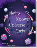 Awjin Knows Universe Facts