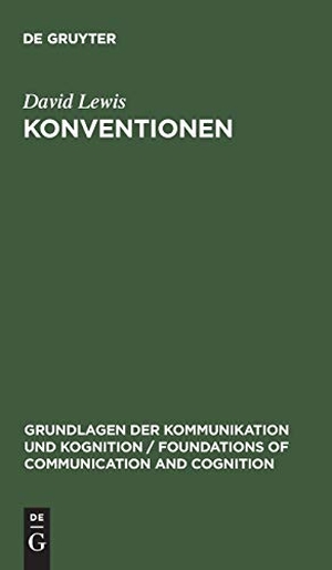 Lewis, David. Konventionen - Eine sprachphilosophische Abhandlung. De Gruyter, 1975.