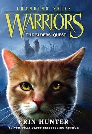 Hunter, Erin. Warriors - Changing Skies #1: The Elders' Quest. Gale, a Cengage Group, 2025.