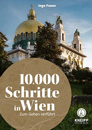 Fasan, Inge. 10.000 Schritte in & um Wien - Zum Gehen verführt. Kneipp Verlag, 2022.