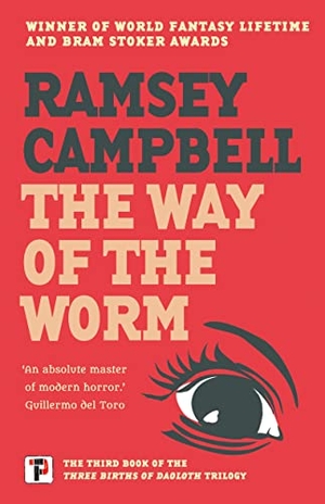 Campbell, Ramsey. The Way of the Worm. Flame Tree Publishing, 2022.
