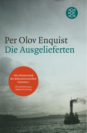 Enquist, Per Olov. Die Ausgelieferten - Roman. S. Fischer Verlag, 2016.
