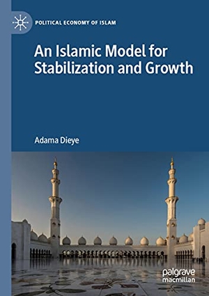 Dieye, Adama. An Islamic Model for Stabilization and Growth. Springer International Publishing, 2021.