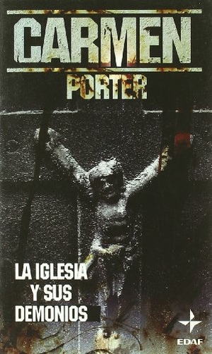 Porter Ucha, Carmen María. La Iglesia y sus demonios. Editorial Edaf, S.L., 2006.