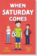 When Saturday Comes