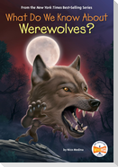 What Do We Know About Werewolves?
