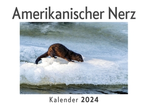 Müller, Anna. Amerikanischer Nerz (Wandkalender 2024, Kalender DIN A4 quer, Monatskalender im Querformat mit Kalendarium, Das perfekte Geschenk). 27amigos, 2023.