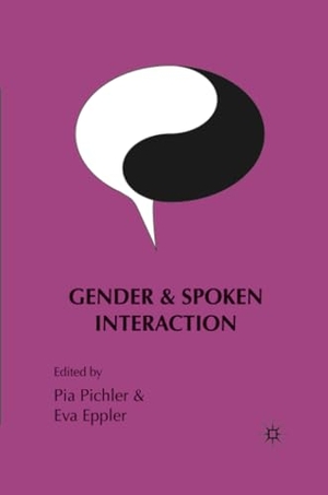 Eppler, E. / P. Pichler (Hrsg.). Gender and Spoken Interaction. Palgrave Macmillan UK, 2009.