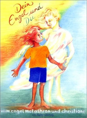 Metathron / Christiane Sautter. Dein Engel und du. Falk Christa, 1988.