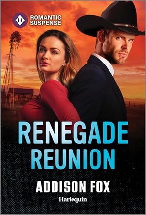 Fox, Addison. Renegade Reunion. Harlequin, 2025.