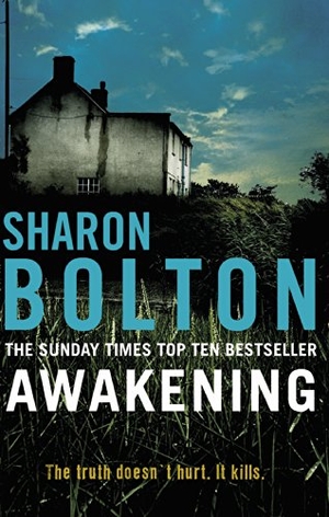 Bolton, Sharon. Awakening. Bantam, 2010.