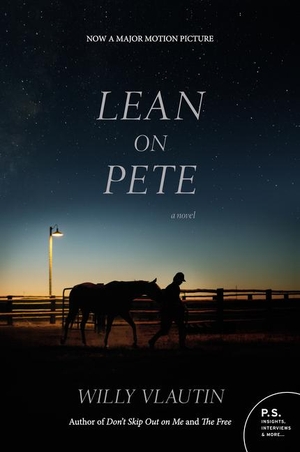 Vlautin, Willy. Lean on Pete movie tie-in - A Novel. HarperCollins, 2018.
