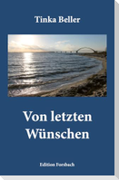 Von letzten Wünschen