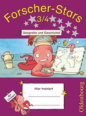 Hüser, Kathrin / Kiesinger-Jehle, Barbara et al. Forscher-Stars 3./4. Schuljahr. Geografie und Geschichte - Übungsheft. Mit Lösungen. Oldenbourg Schulbuchverl., 2012.