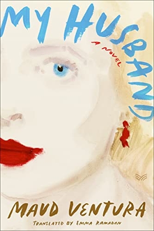 Ventura, Maud. My Husband. HarperCollins, 2023.